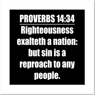 Proverbs 14:34 King James Version Bible Verse. Righteousness exalteth a nation: but sin is a reproach to any people. Posters and Art